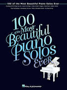 100 of the Most Beautiful Piano Solos Ever piano sheet music cover